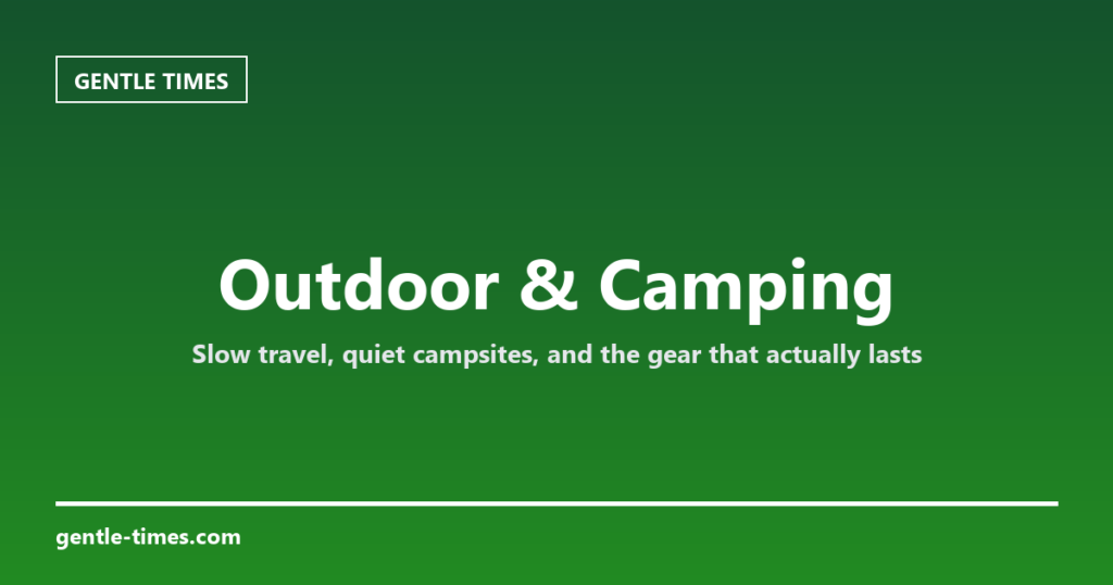 Outdoor & Camping — Gentle Times