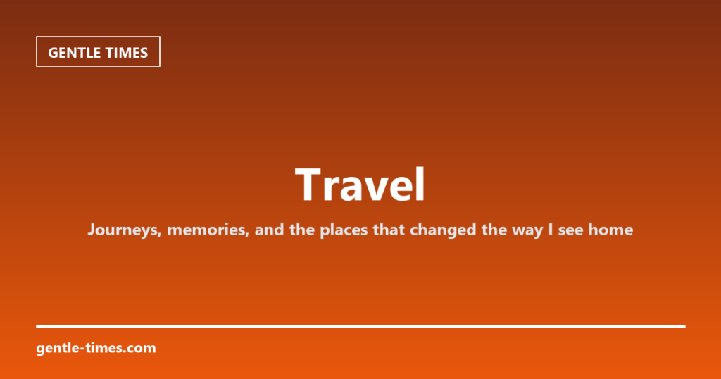 Travel — Gentle Times
